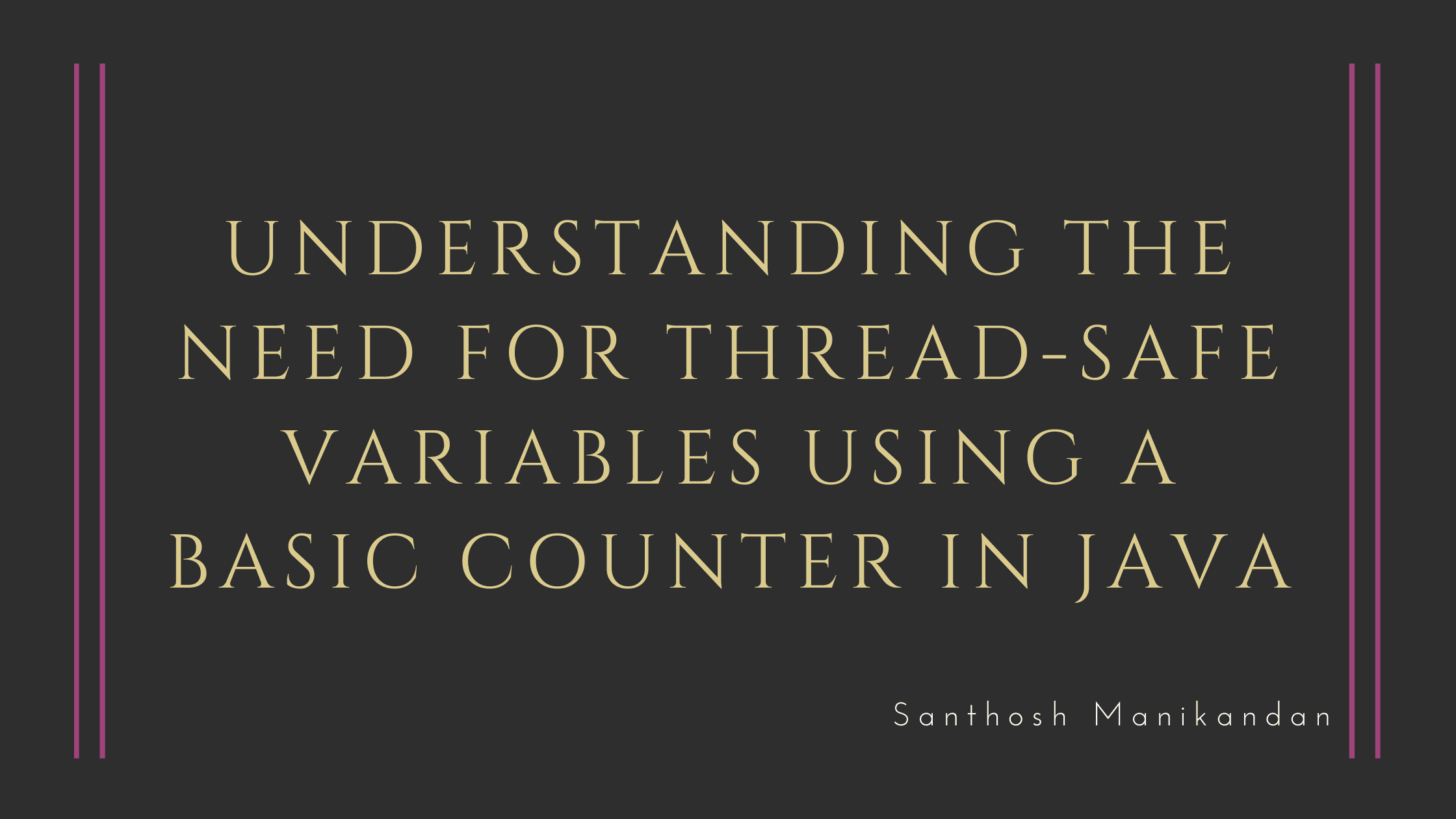 Understanding the need for Thread-Safe variables using a basic counter in Java
